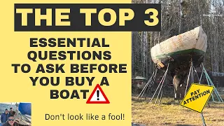 3 Questions You MUST Ask Before Buying a Boat!