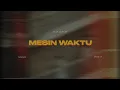 Download Lagu Mesin Waktu ( speed up + lyrics )🎧