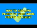How to add java plugin to user-mode firefox on linux