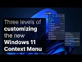 Three Levels of Customizing the New Context Menu