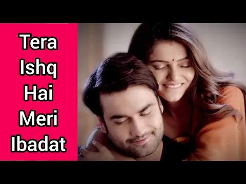 Download MP3 Tera Ishq Hai Meri Ibadat Full Lyrics Song | Shakti