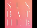 Sunbather (10th Anniversary Remix / Remaster)