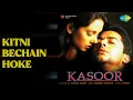 Lagu Kitni Bechain Hoke | Kasoor | Alka Yagnik | Udit Narayan Songs | Aftab Shivdasani | Lisa Ray