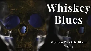 Whisky Blues / Best of Slow Blues / Blues Rock / Modern Electric Blues / Dark Blues Music Vol.2