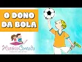 Download Lagu O Dono da Bola - História Contada sobre a dificuldade de fazer novos amigos (Ruth Rocha)