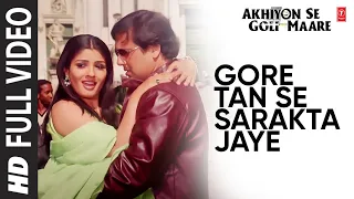 Gore Tan Se Sarakta Jaye Full Video Song Akhiyon Se Goli Maare Govinda Raveena Tandan 