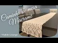 Caminho de mesa Macrame - Macrame Table Runner