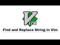 How to Find and Replace Word in Vim Editor