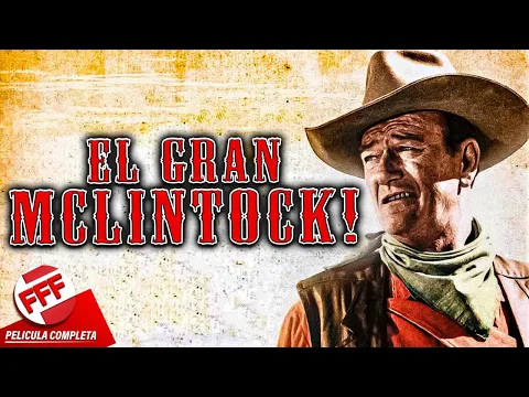 Download MP3 EL GRAN MCLINTOCK | Película Completa del VIEJO OESTE con JOHN WAYNE en Español