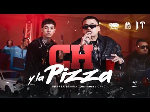 Download MP3 Fuerza Regida x Natanael Cano - CH Y LA PIZZA [Official Video]