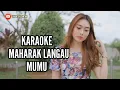 Download Lagu KARAOKE - MAHARAK LANGAU - MUMU