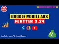 Flutter 3 24 Google Ads Monetize Your Apps