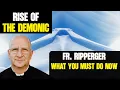 Download Lagu An Exorcist Explains the Rise of Demonic Power-and What You Must Do to Survive | Fr. Ripperger