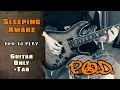 P.O.D. - Sleeping Awake | GUITAR ONLY + SCREEN TABS | HOW TO PLAY