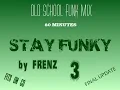 Download Lagu Stay Funky Mix 3 by Frenz