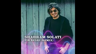 Shahram Solati Pir Beshi Remix 