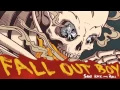 Download Lagu Fall Out Boy - Just One Yesterday (feat. Foxes)