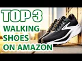 Top 3 Best Walking Shoes 2026 on Amazon - Don t Buy Until You Watch This