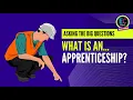 What is an apprenticeship