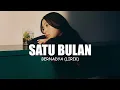 Download Lagu Bernadya - Satu Bulan (Lirik Lagu)