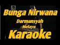 Download Lagu Bunga Nirwana Karaoke Nada Pria Melayu Darmansyah Versi KORG PA700