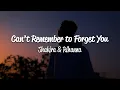 Download Lagu Shakira - Can't Remember to Forget You (Lyrics) ft. Rihanna