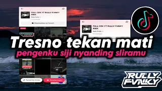 dj tresno tekan mati by rully fvnky viral fyp tiktok 2024