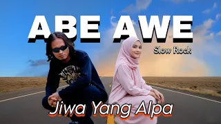 abe awe jiwa yang alpa music video lyrics 