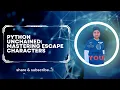 Python Unchained Mastering Escape Characters