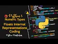 3 9 - Floats Internal Representations in Python Coding