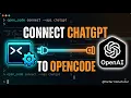 How to Connect ChatGPT OpenAI to OpenCode API Browser Setup