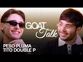 Download Lagu Peso Pluma \u0026 Tito Double P Debate the Best \u0026 Worst Things Ever | GOAT Talk