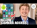How To Allow Camera Access To Apps On Android - Full Guide