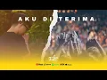 Download Lagu Aku Di Terima - Etgard Kalengke (Official Music Video)