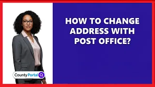 How To Change Address With Post Office