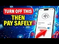 Do NOT Pay With Your Phone Until You Turn This OFF