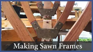 Acorn to Arabella – Journey of a Wooden Boat – Episode 79: Making Sawn Frames