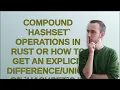Compound HashSet operations in Rust OR How to get an explicit of HashSets in Rust