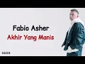 Download Lagu Fabio Asher – Akhir Yang Manis | Lirik Lagu Indonesia