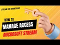 Managing Access to s in Microsoft Stream on SharePoint