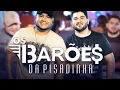 Download Lagu OS BAROES DA PISADINHA BOM PARA SE DANÇAR SEM PARAR