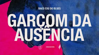 05. Baco Exu do Blues, Mirella Costa - Garçom da Ausência