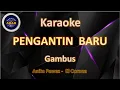 Download Lagu KARAOKE PENGANTIN BARU KARAOKE GAMBUS ELCORONA ANITA PAWEZ - ABAH KARAOKE