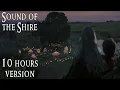 Sound of the Shire - 10 Hours