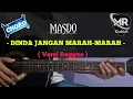 Download Lagu kunci gitar | DINDA JANGAN MARAH MARAH -  masdo ( VERSI REGGAE )
