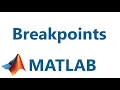 Matlab Breakpoints