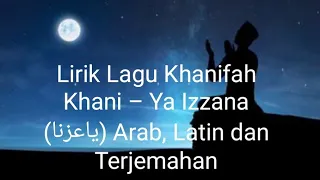 Download Lirik Lagu Khanifah Khani – Ya Izzana (ياعزنا) Arab, Latin dan Terjemahan MP3