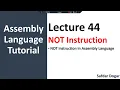 NOT instruction in Assembly Language Assembly Language Programming Tutorial - 44