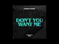 D'Angello & Francis - Don't You Want Me (Extended Mix)
