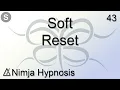 Soft Reset - Hypnosis